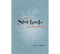 Evan Porteus Foundations of Stochastic Inventory Theory (Copertina rigida)