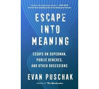 Evan Puschak Escape into Meaning (Tascabile)