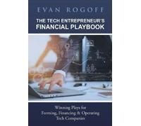 Evan Rogoff The Tech Entrepreneur's Financial Playbook (Tascabile)