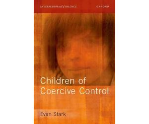 Evan Stark Children of Coercive Control (Copertina rigida)