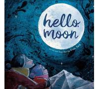 Evan Turk Hello, Moon (Copertina rigida)