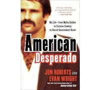 Evan Wright Jon Roberts American Desperado (Tascabile)