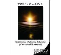 Evanescenze ed alchimie dell'anima (Il setaccio delle emozioni)