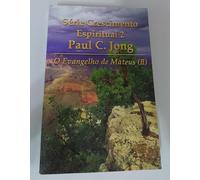 evangelho de mateus ii serie cresciment jong paul c Ed. 2007