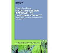 Evangelia Adamou A Corpus-Driven Approach to Language Contact (Copertina rigida)