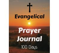 EVANGELICAL BIBLE JOURNAL - 100 DAYS [SANCTIFIED] - 8.5x11in: FAITH | GOSPEL | MISSION | TRANSFORMATION | DISCIPLESHIP | TRUTH | HOPE | GRACE | ... | FELLOWSHIP | VICTORY | LIGHT | TRUST