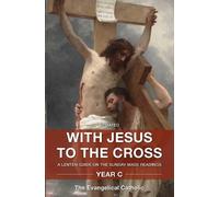 Evangelical Catholic With Jesus to the Cross (Tascabile)
