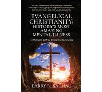 Evangelical Christianity: An Outsider's guide to Evangelical Christianity
