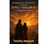 Evangelical Insights into the Song of Solomon: A Modern Devotional