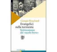 Evangelici nella tormenta. Testimonianze dal «secolo breve»