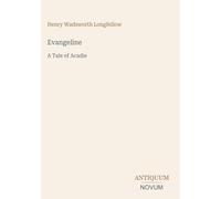 Evangeline: A Tale of Acadie