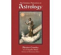 Evangeline Adams Aleister Crowl General Principles of Astrolo (Copertina rigida)