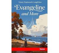 Evangeline: and More