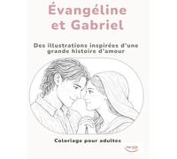 Évangéline et Gabriel: Un amour éternel - Coloriage réconfortant
