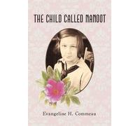 Evangeline H. Commeau The Child Called Nanoot (Tascabile)