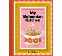 Evangeline Harbury My Bohemian Kitchen (Copertina rigida)