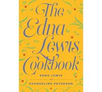 Edna Lewis Evangeline Peterson The Edna Lewis Cookbook (Tascabile)