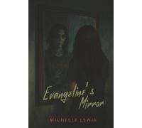 Evangeline’s Mirror