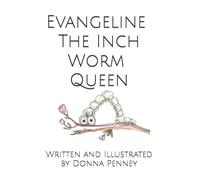 Evangeline The Inch Worm Queen