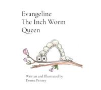 Evangeline The Inch Worm Queen