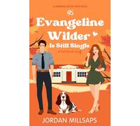 Evangeline Wilder Is Still Single: A Sweet Romantic Comedy: 2