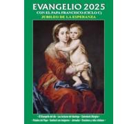 Evangelio 2025: Con el Papa Francisco. Ciclo C