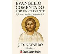 Evangelio Comentado por un Creyente: Evangelio