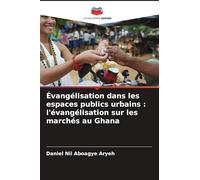 Évangélisation dans les espaces publics urbains : l'évangélisation sur les marchés au Ghana