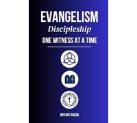 Evangelism: Discipleship One Witness at a Time