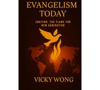 Evangelism Today: Ignite The Flame for New Generation