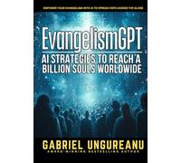 EvangelismGPT: AI Strategies to Reach a Billion Souls Worldwide