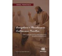 Evangelismo e Pluralismo no Cristianismo Primitivo: Uma Análise da Pluralidade no Quarto Evangelho