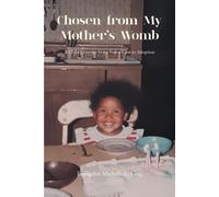 Evangelist Michelle Lang Chosen from My Mother's Womb (Tascabile)