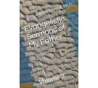 Evangelistic Sermons of My Father: Volume 3
