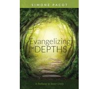 Evangelizing the Depths: A Pathway to Inner Unity