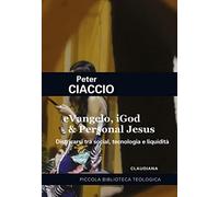 eVangelo, iGod & Personal Jesus. Districarsi tra social, tecnologia e liquidità