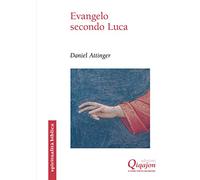 Evangelo secondo Luca. Il cammino della benedizione