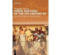 Evangelos Alexiou Greek Rhetoric of the 4th Century BC (Copertina rigida)
