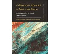Evangelos Chrysagi Collaborative Intimacies in Music and Danc (Copertina rigida)