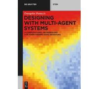 Evangelos Pantazis Designing with Multi-Agent Systems (Tascabile)
