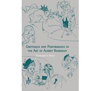 Evanghelia Stea Grotesque and Performance in the Art of Aubre (Copertina rigida)