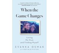 When the Game Changes: Losing My Mum and Finding Myself