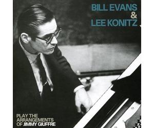Evans, Bill & Lee Konitz - Play The Arrangements Of Jimmy Giuffre
