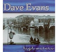 Dave Evans – High Waters – Rebel