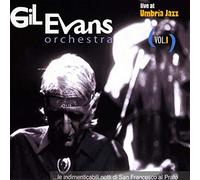 Evans Gil Orchestra - Live At Umbria Jazz Vol.I - Le Indimenticabili Notti Di S