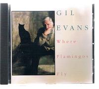 Evans,Gil - Where Flamingos Fly