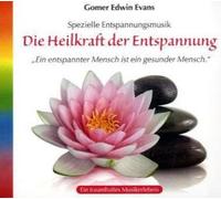 Evans,Gomer Edwin - Die Heilkraft der Entspannung