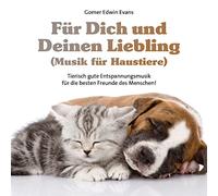 Evans,Gomer Edwin - Für Dich und Deinen Liebling (Musik Für Haustiere)