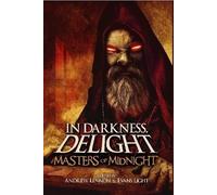 Evans Light Andrew Lennon Jos In Darkness, Delight: Masters o (Copertina rigida)