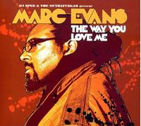 Evans Marc - Way You Love Me